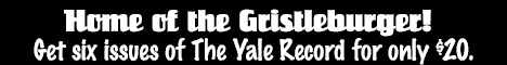 Click here to subscribe to The Yale Record, the
oldest college humor magazine in all Christendom